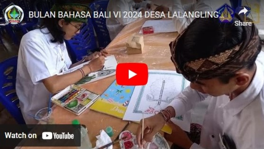 Kegiatan Bulan Bahasa Bali VI Tahun 2024 Desa Lalanglinggah